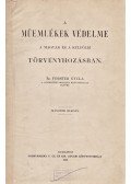 Forster Gyula - A műemlékek védelme a magyar és a külföldi törvényhozásban