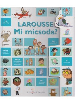 Larousse - Mi micsoda? Larousse - Mi micsoda?, 2004 antikvár könyv