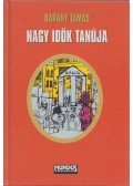 Bárány Tamás - Nagy idők tanúja