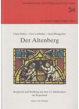 Dahm, Claus, Lobbeday, Uwe, Weisgerber, Gerd - Der Altenberg 1. Dahm, Claus, Lobbeday, Uwe, Weisgerber, Gerd - Der Altenberg 1., Bonn 1998 antikvár könyv