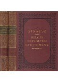 Strausz Adolf - Bolgár népköltési gyüjtemény I–II. kötet. [Teljes, két kötetben]