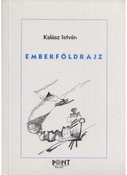 Kalász István - Emberföldrajz (Dedikált) Kalász István - Emberföldrajz (Dedikált), Budapest 1996 antikvár könyv