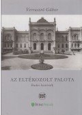 Verrasztó Gábor - Az eltékozolt palota