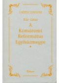 Kúr Géza - A Komáromi Református Egyházmegye
