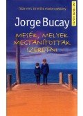 Jorge Bucay - Mesék, melyek megtanítottak szeretni