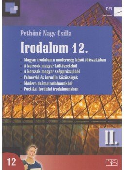 Pethőné Nagy Csilla - Irodalom 12. II. Pethőné Nagy Csilla - Irodalom 12. II., Eger 2019 antikvár könyv