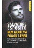 Salvatore Esposito - Nem akartam főnök lenni - Hogyan valósítottam meg az álmaimat a Gomorrának köszönhetően
