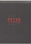 Péter Vladimir - Péter Vladimir könyve / The Book of Péter Vladimir