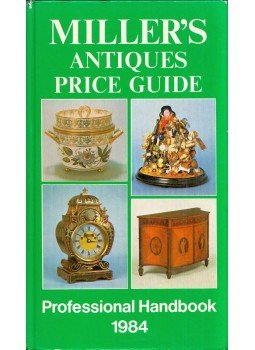 Martin Miller, Judith Miller - Miller's Antiques Price Guide Martin Miller, Judith Miller - Miller's Antiques Price Guide, Cranbrook, Kent 1984 antikvár könyv
