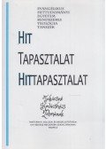 Béres Tamás - Hit, tapasztalat, hittapasztalat