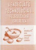 Kiss Imre - Vendéglátó technológia I. - Felszolgálási ismeretek