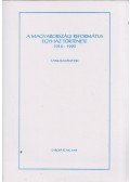 Barcza József,Bölcskei Gusztáv,Ladányi Sándor,Bolyki János,Dienes Dénes,Szentimrei Mihály - A magyarországi református egyház története 1918-1990
