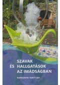 Szabó Lajos - Szavak és hallgatások az imádságban