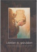 Köntös László,Steinbach József - Lélekben és igazságban