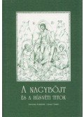 Alexander Schmemann,Oliver Clément - A nagyböjt és a húsvéti titok