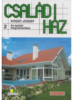 Kószó József - Családi ház 2. Kószó József - Családi ház 2., 2000 antikvár könyv