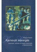Magyar Ferenc - Karneváli kavargás/Furfang és kaland