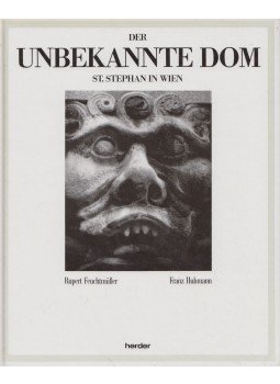 Rupert Feuchtmüller, Franz Hubmann - Der unbekannte Dom Rupert Feuchtmüller, Franz Hubmann - Der unbekannte Dom, Wien 1994 antikvár könyv