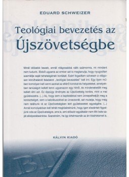 Eduard Schweizer - Teológiai bevezetés az Újszövetségbe, Budapest 2004 antikvár könyv