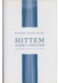 Bogárdi Szabó István - Hittem azért szóltam