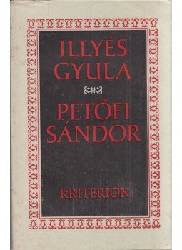 Illyés Gyula - Petőfi Sándor Illyés Gyula - Petőfi Sándor, Bukarest 1992 antikvár könyv