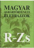 Dr. Für Lajos (szerk.),Dr. Pintér Sándor (szerk.) - Magyar agrártörténeti életrajzok R-Zs