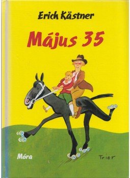 Erich Kästner - Május 35 Erich Kästner - Május 35, 2014 antikvár könyv