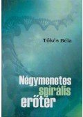 Tőkés Béla - Négymenetes spirális erőtér (aláírt)