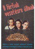 Hüvelyk Attila dr. - A férfiak vesztésre állnak (aláírt)
