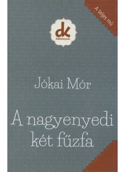 Jókai Mór - A nagyenyedi két fűzfa, Marosvásárhely 2014 antikvár könyv