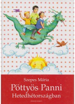 Szepes Mária - Pöttyös Panni Hetedhétországban Szepes Mária - Pöttyös Panni Hetedhétországban, Budapest 2005 antikvár könyv