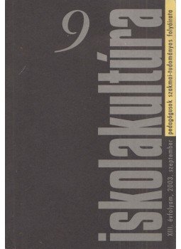 Géczi János - Iskolakultúra XIII. évf. / 9. Géczi János - Iskolakultúra XIII. évf. / 9., Pécs 2003 antikvár könyv