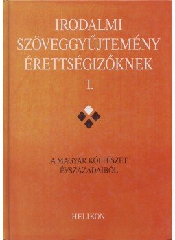 Forgács Anna, Horváth Zsuzsa, Osztovits Szabolcs, Takaró Mihály - Irodalmi szöveggyűjtemény érettségizőknek I. Forgács Anna, Horváth Zsuzsa, Osztovits Szabolcs, Takaró Mihály - Irodalmi szöveggyűjtemény érettségizőknek I., Budapest 1996 antikvár könyv
