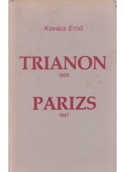 Kovács Ernő - Trianon, 1920- Párizs, 1947 Kovács Ernő - Trianon, 1920- Párizs, 1947, Toronto 1986 antikvár könyv