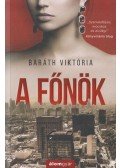 Baráth Viktória - A főnök