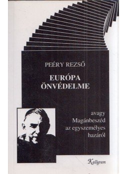 Peéry Rezső - Európa önvédelme Peéry Rezső - Európa önvédelme, Pozsony 1996 antikvár könyv