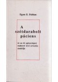Egon E. Fabian - A szétdarabolt páciens és az őt egész(séges) emberré tevő orvoslás modellje