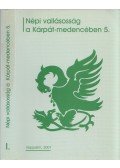 S. Lackovits Emőke,Mészáros Veronika (szerk.) - Népi vallásosság a Kárpát-medencében 5./I.