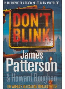 James Patterson, Howard Roughan - Don't Blink James Patterson, Howard Roughan - Don't Blink, London 2010 antikvár könyv