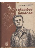 Makarenko, Anton Szemjonovics - Az új ember kovácsa