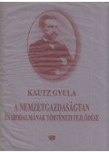 Kautz Gyula,Bekker Zsuzsa - A nemzetgazdaságtan és irodalmának történeti fejlődése