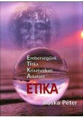 Roska Péter - ETIKA ​– Emberségünk Titka Krisztusban Adatott