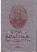 Kautz Gyula - Államgazdaság- vagy pénzügytan