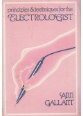 Ann Gallant - Principles and Techniques for the Electrologist