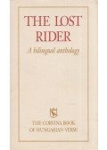 Dávidházi Péter,Ferencz Győző,Kúnos László,Várady Szabolcs,George Szirtes  - The Lost Rider
