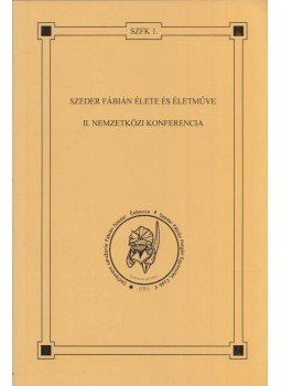 Andor Csaba (szerk.) - Szeder Fábián élete és életműve, Csáb 2006 antikvár könyv