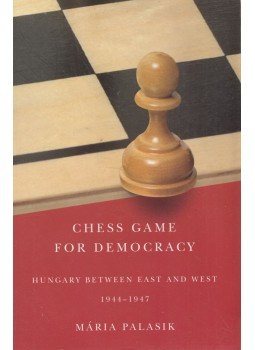 Palasik Mária - Chess Game for Democracy Palasik Mária - Chess Game for Democracy, Montreal 2011 antikvár könyv