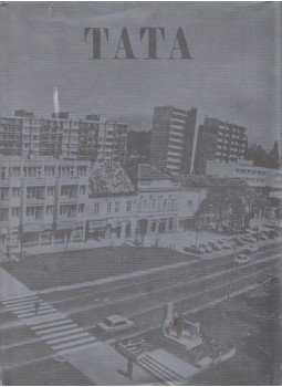 Kovács Emil, Dr. B. Szatmári Sarolta - Tata (Dedikált) Kovács Emil, Dr. B. Szatmári Sarolta - Tata (Dedikált), Tata 1979 antikvár könyv