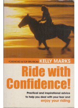Kelly Marks - Ride with Confidence Kelly Marks - Ride with Confidence, London 2004 antikvár könyv
