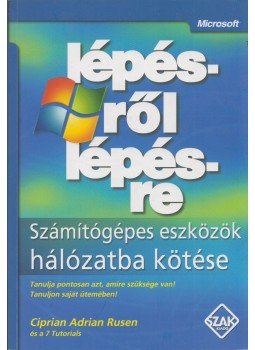 RUSEN, CIPRIAN ADRIAN - Számítógépes eszközök hálózatba kötése lépésről lépésre, Bicske 2011 antikvár könyv